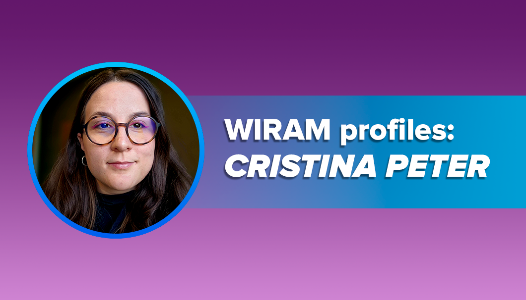 WIRAM Profiles: Cristina Peter